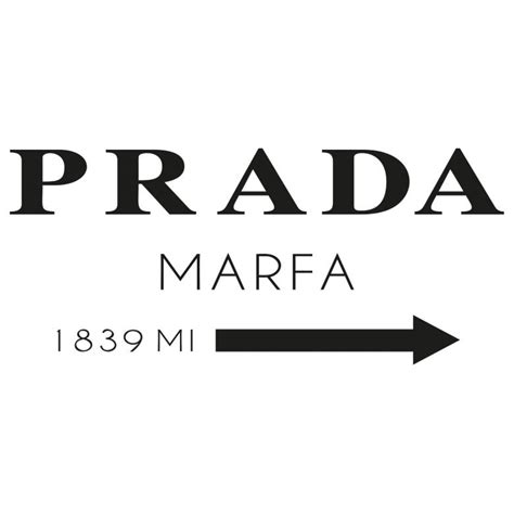 prada marfa bild geschichte|Prada marfa logo.